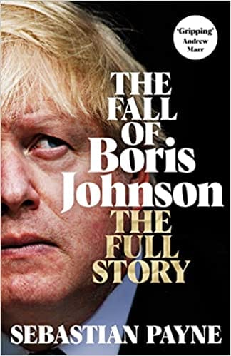 The Fall Of Boris Johnson The Full Story