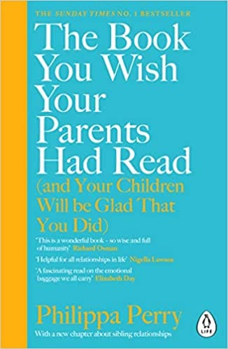 The Book You Wish Your Parents Had Read (and Your Children Will Be Glad That You Did)