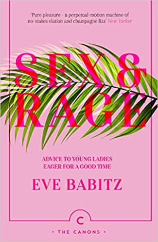 Sex & Rage Advice To Young Ladies Eager For A Good Time