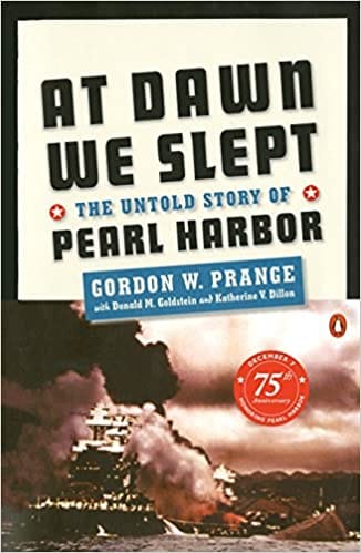 At Dawn We Slept The Untold Story Of Pearl Harbor Revised Edition