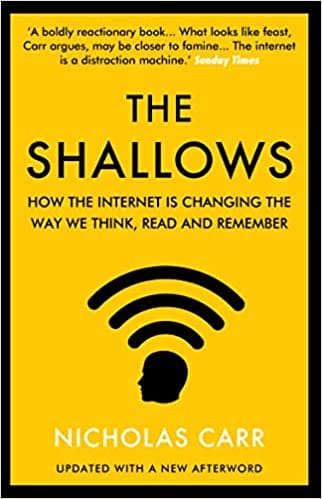 The Shallows How The Internet Is Changing The Way We Think, Read And Remember