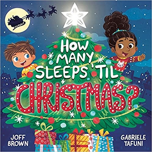 How Many Sleeps Til Christmas? A Countdown To The Most Special Day Of The Year