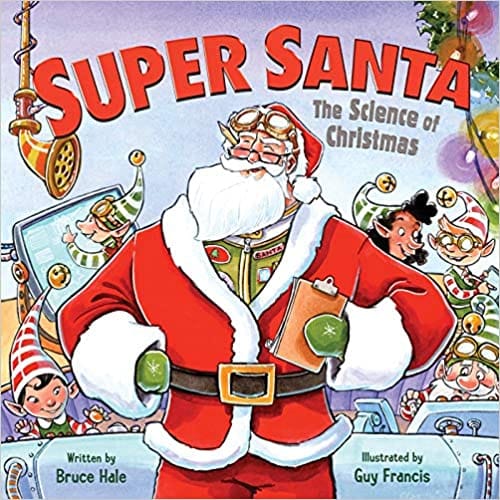 Super Santa The Science Of Christmas