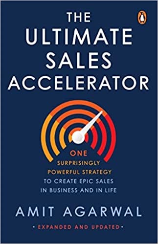 The Ultimate Sales Accelerator One Surprisingly Powerful Strategy To Create Epic Sales In Business And In Life