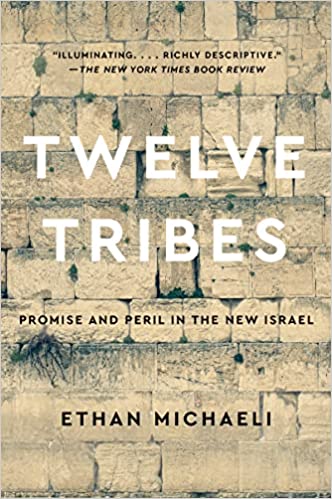 Twelve Tribes Promise And Peril In The New Israel