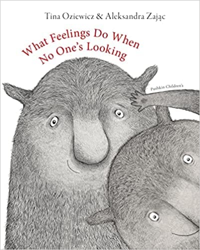 What Feelings Do When No Ones Looking