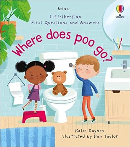 First Questions And Answers Where Does Poo Go? (first Questions & Answers)