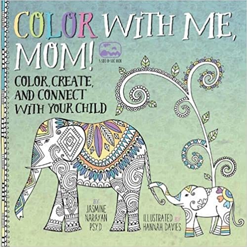 Color With Me, Mom! Color, Create, And Connect With Your Child: 1 (a Side-by-side Book)