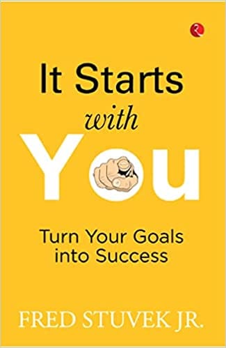 It Starts With You Turn Your Goals Into Success