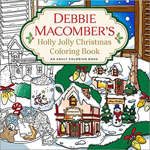 Debbie Macombers Holly Jolly Christmas Coloring Book An Adult Coloring Book