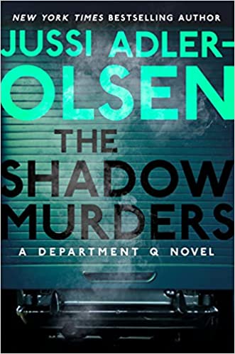 The Shadow Murders A Department Q Novel 9