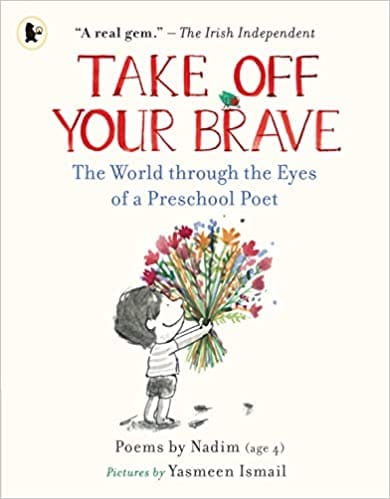 Take Off Your Brave The World Through The Eyes Of A Preschool Poet
