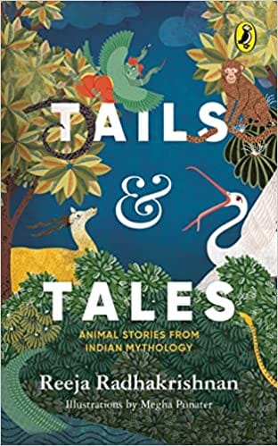 Tails & Tales Animal Tales From Indian Mythology