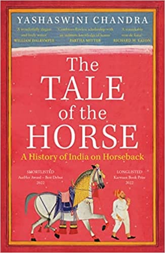 The Tale Of The Horse A History Of India On Horseback