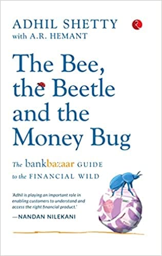 The Bee The Beetle And The Money Bug The Bankbazaar Guide To The Financial Wild