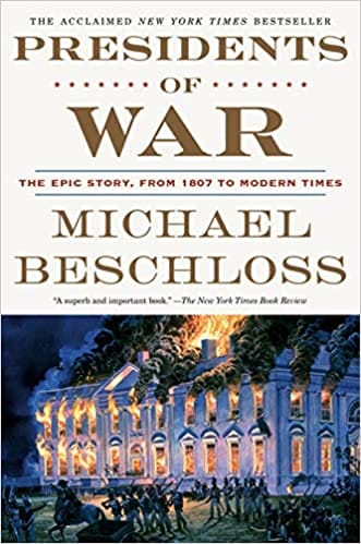 Presidents Of War The Epic Story, From 1807 To Modern Times