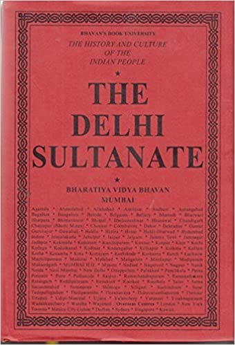 The History And Culture Of The Indian People Volume 6 The Delhi Sultanate