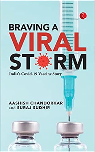 Braving A Viral Storm Indias Covid-19 Vaccine Story