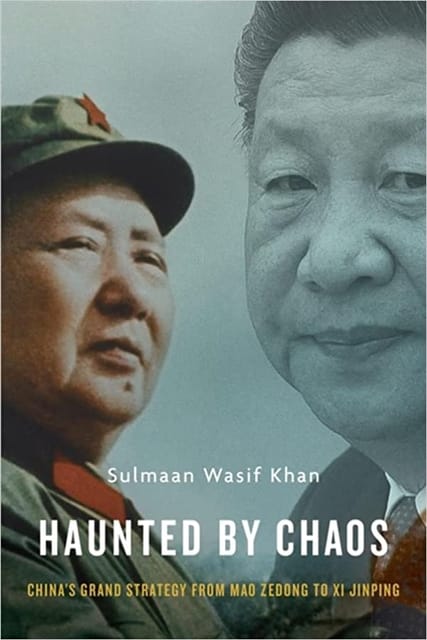 Haunted By Chaos Chinas Grand Strategy From Mao Zedong To Xi Jinping, With A New Afterword
