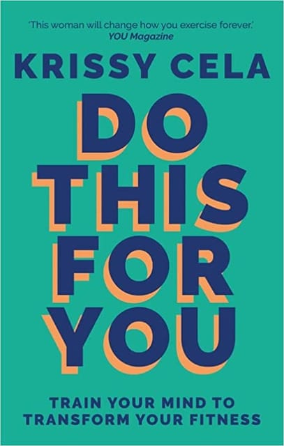 Do This For You Train Your Mind To Transform Your Fitness