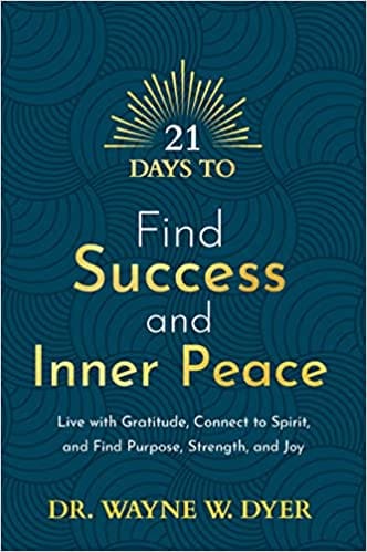 21 Days To Find Success And Inner Peace