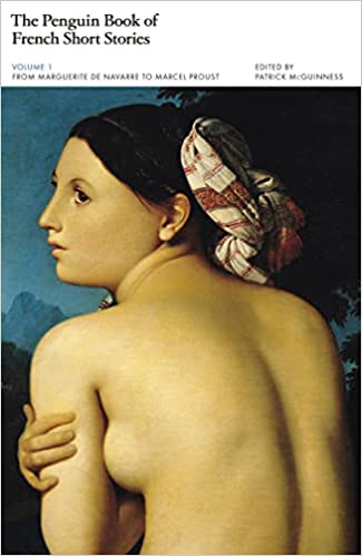 The Penguin Book Of French Short Stories 1 From Marguerite De Navarre To Marcel Proust