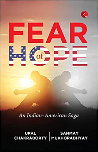 Fear Of Hope An Indian�american Saga