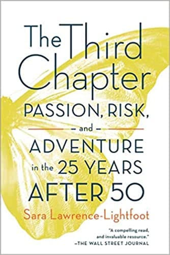 The Third Chapter Passion Risk And Adventure In The 25 Years After 50