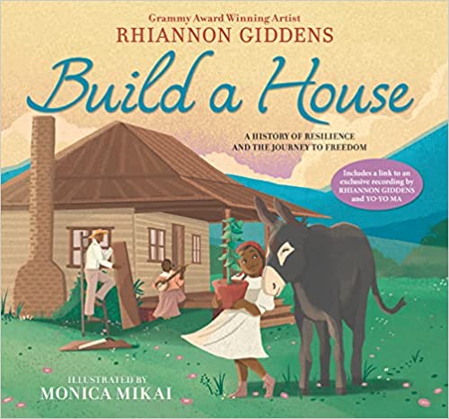 Build A House A History Of Resilience And The Journey To Freedom