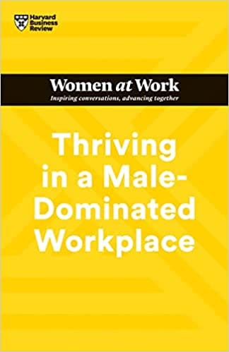 Thriving In A Male-dominated Workplace