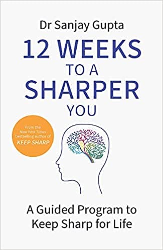 12 Weeks To A Sharper You - A Practical Guide