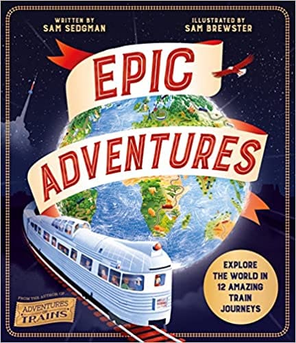 Epic Adventures Explore The World In 12 Amazing Train Journeys