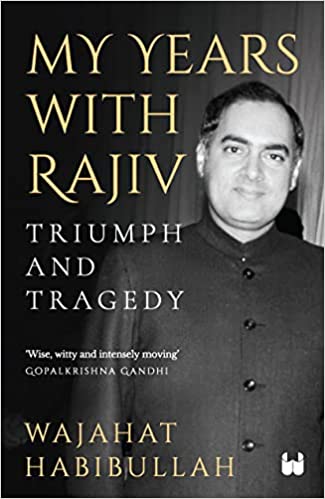 My Years With Rajiv Triumph And Tragedy