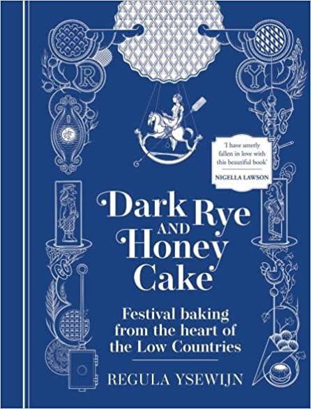 Dark Rye And Honey Cake Festival Baking From The Heart Of The Low Countries