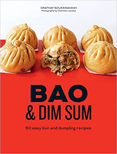 Bao And Dim Sum 60 Easy Bun And Dumpling Recipes