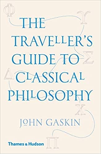The Travellers Guide To Classical Philosophy