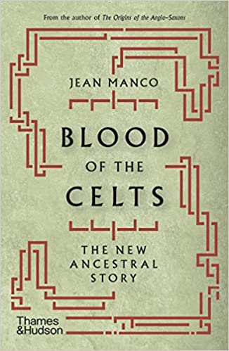 Blood Of The Celts The New Ancestral Story