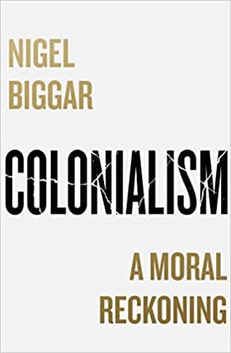 Colonialism A Moral Reckoning
