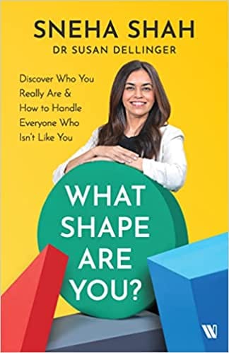 What Shape Are You? Discover Who You Really Are & How To Handle Everyone Who Isnt Like You