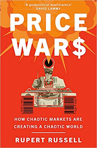 Price Wars How Chaotic Markets Are Creating A Chaotic World