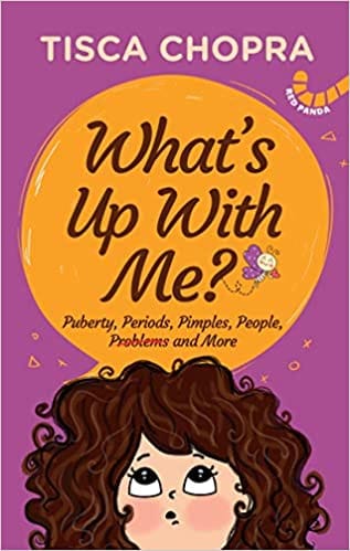 Whats Up With Me? Puberty, Periods, Pimples, People, Problems And More