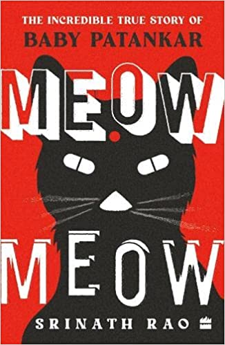 Meow Meow The Incredible True Story Of Baby Patankar