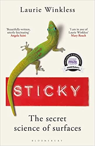 Sticky The Secret Science Of Surfaces