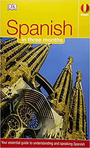 Hugo In Three Months: Spanish Your Essential Guide To Understanding And Speaking Spanish