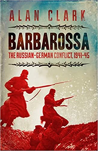 Barbarossa The Russian German Conflict, 1941-45