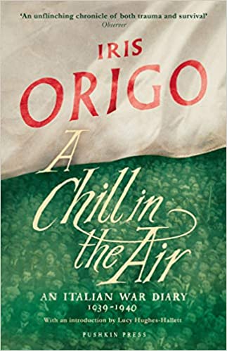 A Chill In The Air An Italian War Diary 1939�1940