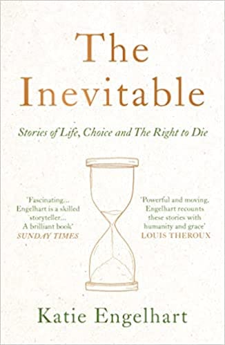 The Inevitable Stories Of Life, Choice And The Right To Die