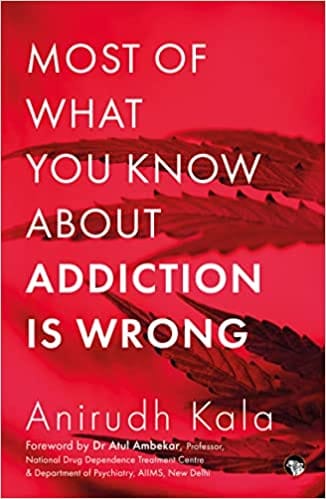 Most Of What You Know About Addiction Is Wrong