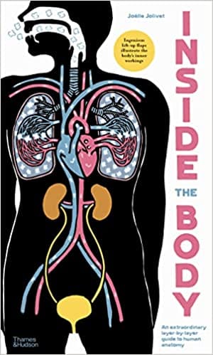 Inside The Body An Extraordinary Layer-by-layer Guide To Human Anatomy