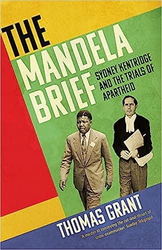 The Mandela Brief Sydney Kentridge And The Trials Of Apartheid